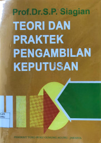 Teori dan Praktek Pengambilan Keputusan